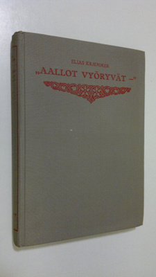 Elias Kraemmer : Aallot vyöryvät