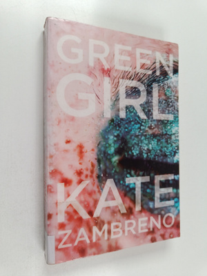 Kate Zambreno : Green girl
