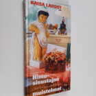 Raisa Lardot : Himosisustajan muistelmat : aisti-ilottelu... - pikkukuva 1