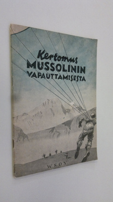 Kertomus Mussolinin vapauttamisesta