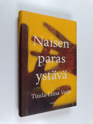 Tuula-Liina Varis : Naisen paras ystävä