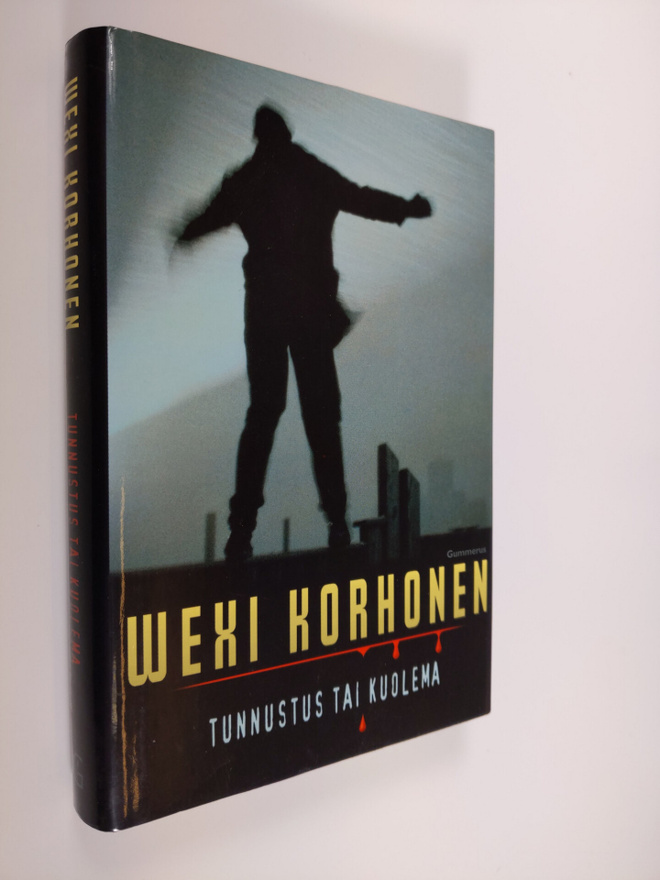 Wexi Korhonen : Tunnustus tai kuolema