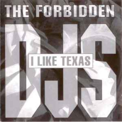 The Forbidden DJs - I Like Texas (CD)
