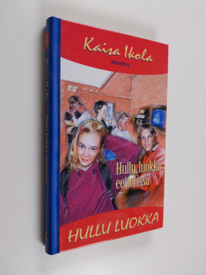 Kaisa Ikola : Hullu luokka eetterissä