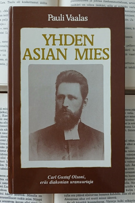 Pauli Vaalas - Yhden asian mies: Carl Gustaf Olsoni.. (sid.)