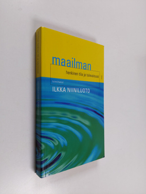 Ilkka (toim.) Niiniluoto : Maailman henkinen tila ja tule...