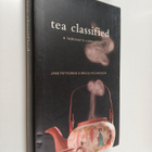 Jane Pettigrew ym. : Tea Classified : A Tealover's Companion - pikkukuva 1