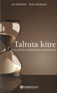 Pirita Heiskanen, Jari Salminen: Taltuta kiire