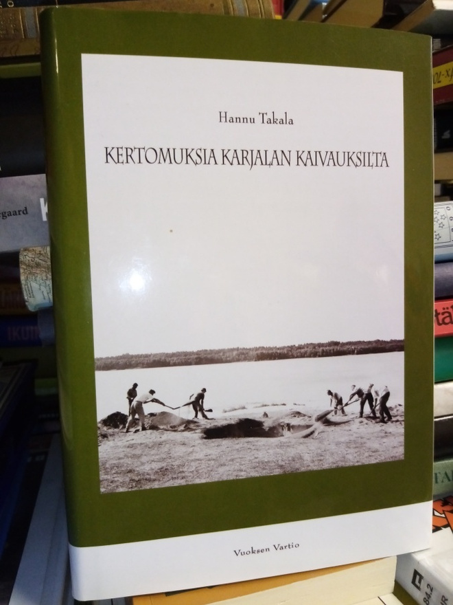 TAKALA : KERTOMUKSIA KARJALAN KAIVAUKSILTA
