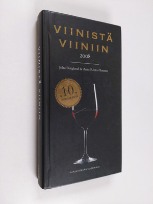 Juha ym. Berglund : Viinistä viiniin  2008 : viininystävä...