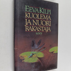 Eeva Kilpi : Kuolema ja nuori rakastaja : kolme kertomusta - pikkukuva 1