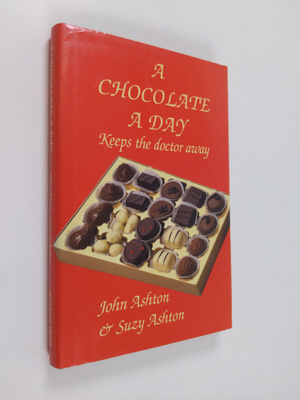 John F. Ashton ym. : A Chocolate a Day - Keeps the Doctor...