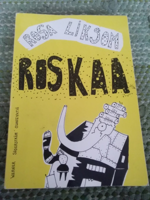 Rosa Liksom: Roskaa