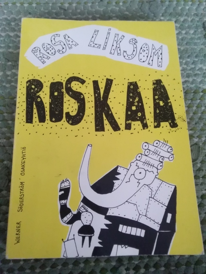 Rosa Liksom: Roskaa