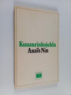 Anais Nin : Kuuaurinkojuhla