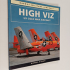 Michael O'Leary : High Viz - U. S. Cold War Aircraft 1954... - pikkukuva 1