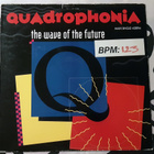 Quadrophonia - The Wave Of The Future 12" - 1991 - pikkukuva 1