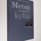 Erkki Koipijärvi : Metsä ympäröi kylää - pikkukuva 1