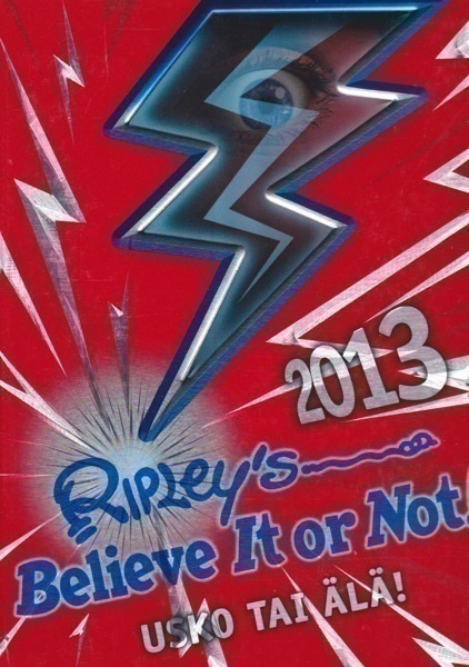 Ripley´s Belive it or not! - Usko tai älä 2013