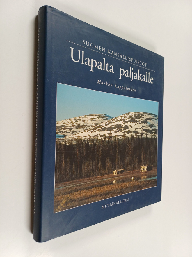 Markku Lappalainen : Suomen kansallispuistot : ulapalta p...