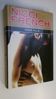 Nicci French : Ihon alla