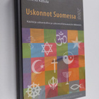 Kimmo Ketola : Uskonnot Suomessa 2008 : käsikirja uskonto... - pikkukuva 1