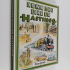 Brian Jewell : Down the Line to Hastings : A Pictorial Hi... - pikkukuva 1