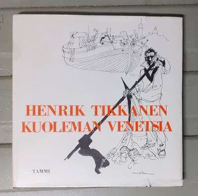 Henrik Tikkanen "Kuoleman Venetsia"