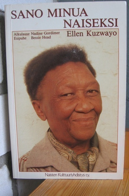Ellen Kuzwayo: Sano minua naiseksi, 269 s. Nid.