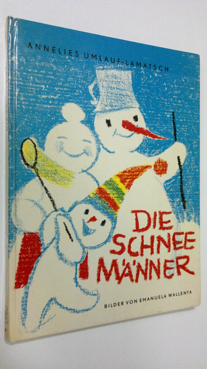 Annelies Umlauf-Lamatsch : Die schnee Männer