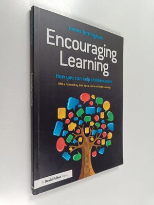 James Nottingham : Encouraging learning : how you can hel...
