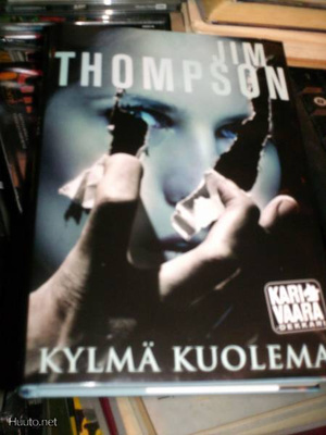 Jim Thompson KYLMÄ KUOLEMA ( 1 p. 2011 ) Sis.postikulut