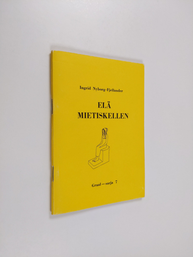 Ingrid Nyborg-Fjellander : Elä mietiskellen