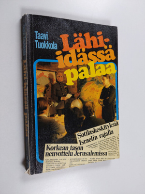 Taavi Tuokkola : Lähi-Idässä palaa