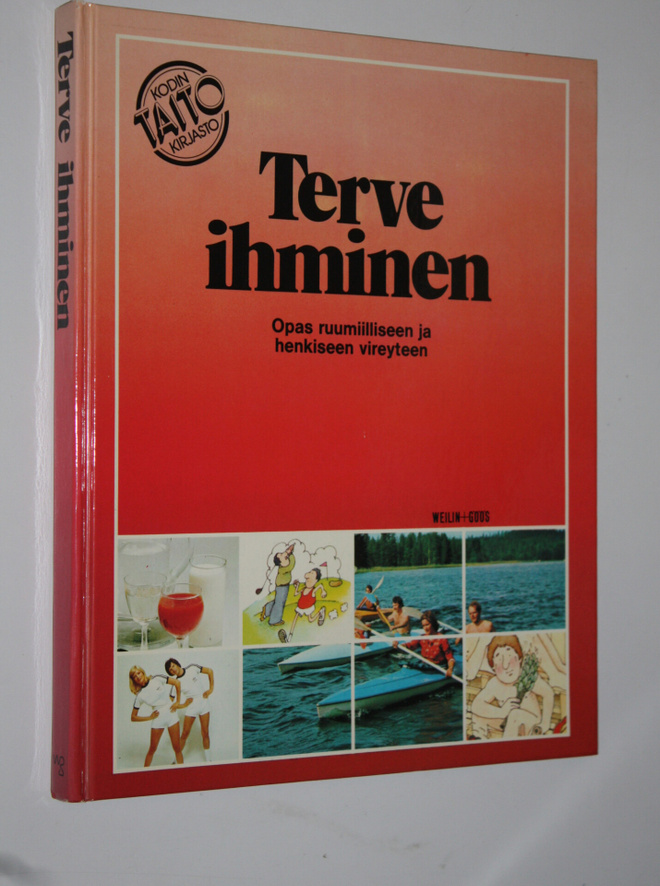 Liisa (suom.) Toropainen : Terve ihminen : opas ruumiilli...