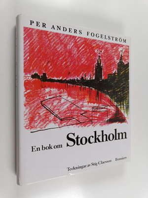 Per Anders Fogelström : En bok om Stockholm
