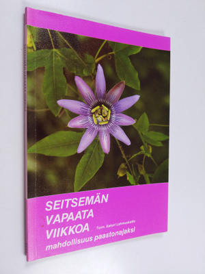 Seitsemän vapaata viikkoa : mahdollisuus paastonaikaan
