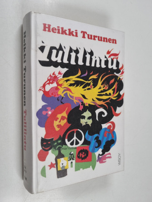 Heikki Turunen : Tulilintu : nuoruutemme kronikka