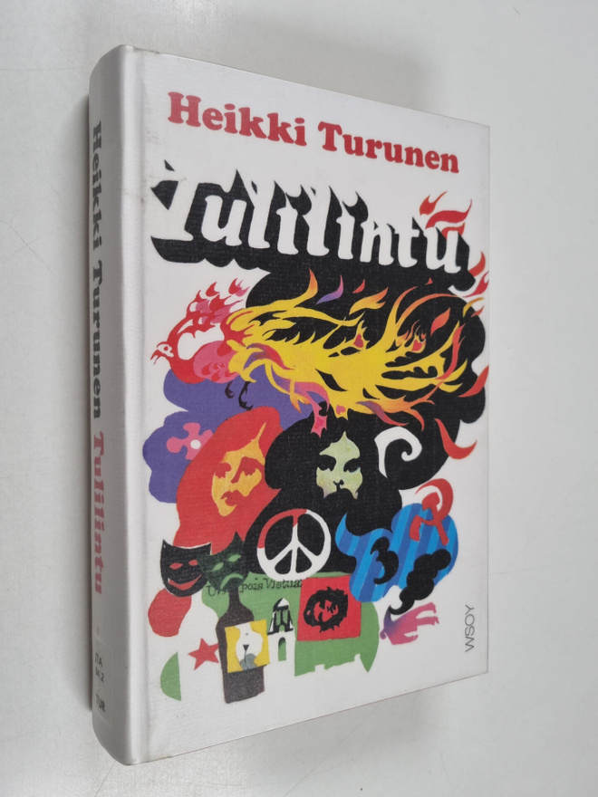 Heikki Turunen : Tulilintu : nuoruutemme kronikka