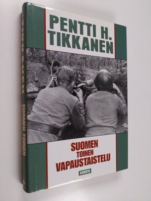 Pentti H. Tikkanen : Suomen toinen vapaustaistelu