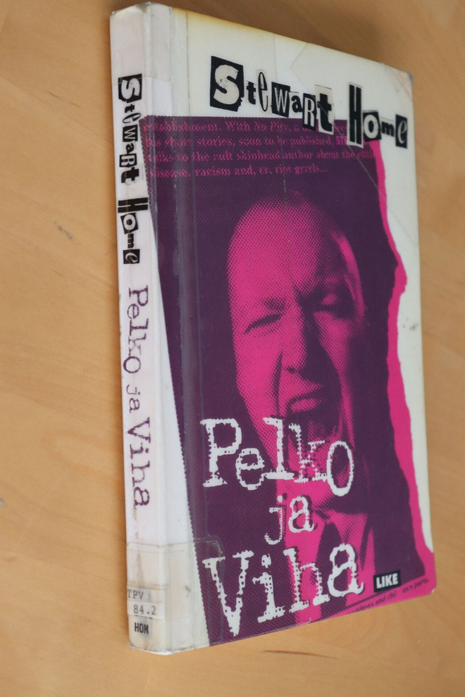 Stewart Home : Pelko ja viha ( 1.p. 1995 k.po )