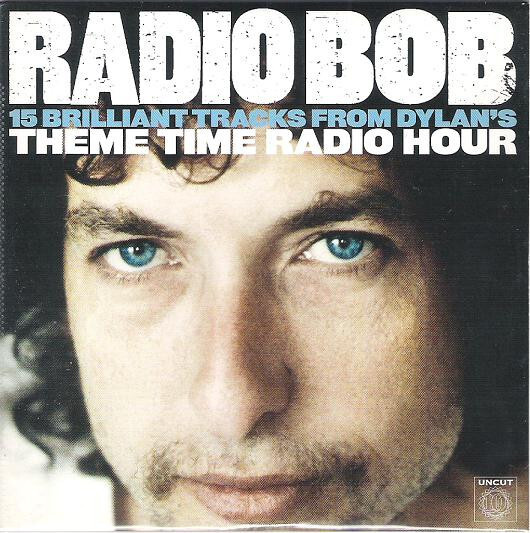 Radio Bob -15 Brilliant Tracks From Dylan's Theme Time... CD
