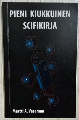 Martti A. Vasamaa : Pieni kiukkuinen scifikirja (2023)