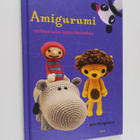 Mia Bengtsson : Amigurumi : virkkaa uusia iloisia maskotteja - pikkukuva 1