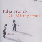 Julia Franck: Die Mittagsfrau - pikkukuva 1