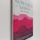 Katkenneita lankoja : tarinoita loppuunpalamisesta - Tari... - pikkukuva 1