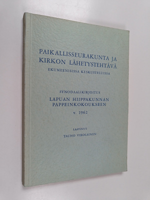 Tauno Virolainen : Paikallisseurakunta ja kirkon lähetyst...