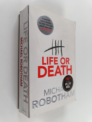Michael Robotham : Life Or Death