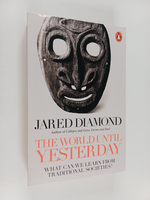 Jared Diamond : The world until yesterday : what can we l...