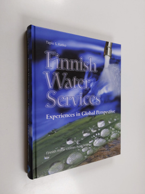 Tapio Katko : Finnish water services : experiences in glo...